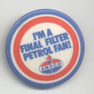 Amoco Petrol 'I'm a final filter petrol fan'