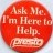 Presto Supermarket; Ask Me. I'm Here to Help. Presto