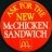 McDonalds; Ask for the New McChicken Sandwich