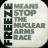 Freeze Means Stop the Nuclear Arms Race
