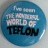 I've seen the wonderful world of Teflon