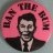 Ban the Bum Ronald Reagan 1980s